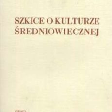 Szkice o kulturze średniowiecznej