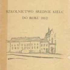 Szkolnictwo średnie Kielc do roku 1862