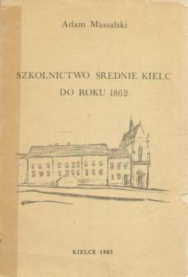 Szkolnictwo średnie Kielc do roku 1862