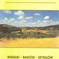 GÓRY Świętokrzyskie. Szlak oznaczony im.Henryka Orlińskiego Widełki – Drogowle – Raków – Chańcza - Szydłów