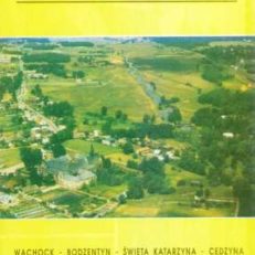GÓRY Świętokrzyskie. Szlak oznaczony im. Edwarda Wołoszyna Wąchock – Bodzentyn – Święta Katarzyna - Cedzyna