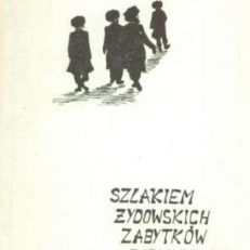SZLAKIEM żydowskich zabytków Podkarpacia