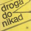 Droga do nikąd. Działalność Organizacji Ukraińskich Nacjonalistów i jej likwidacja w Polsce. - obrazek 2