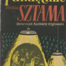 PAMIĘTNIK Sztama. Opracował Kazimierz Gryżewski. Tom I-II.