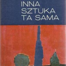 Sztuka inna sztuka ta sama.