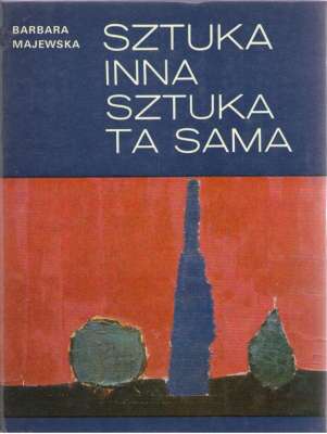 Sztuka inna sztuka ta sama.