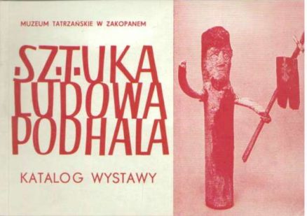 WYSTAWA sztuki ludowej Podhala w okresie 25-lecia PRL zorganizowana została przez Muzeum Tatrzańskie w Zakopanem.