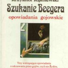 Szukanie Beegera. Opowiadania gojowskie