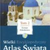 WIELKI Encyklopedyczny Atlas Świata.