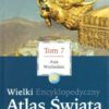 WIELKI Encyklopedyczny Atlas Świata. - obrazek 4