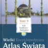 WIELKI Encyklopedyczny Atlas Świata. - obrazek 6