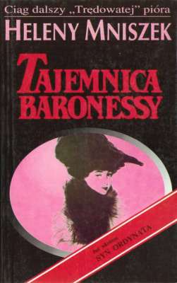 Tajemnica baronessy. Ciąg dalszy "Trędowatej".