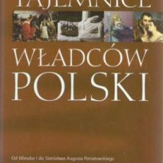 Tajemnice władców Polski