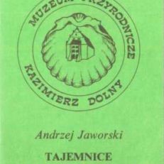 Tasjemnice wymarłego świata. Katalog i przewodnik po wystawie stałej.