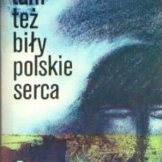 Tam też biły polskie serca. 