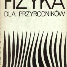 Fizyka dla przyrodników.