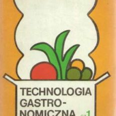 Technologia gastronomiczna. Część 1.