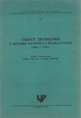 TEKSTY źródłowe z historii państwa i prawa Polski (1864 – 1945)