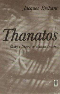 Thanatos. Chory i lekarz w obliczu śmierci