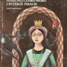 O nieszczęśliwej księżniczce Irribindżi, dzielnej Czoro-Moro i Peterze Piracie. 