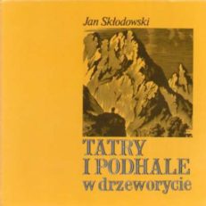 Tatry i Podhale w drzeworycie.