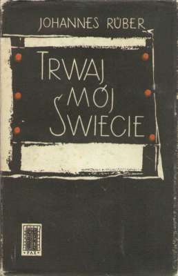 Trwaj, mój świecie.