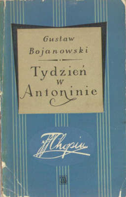 Tydzień w Antoninie. Opowieść o Chopinie. 