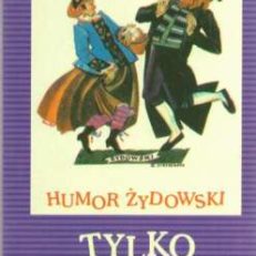 TYLKO bez cudów. Humor żydowski