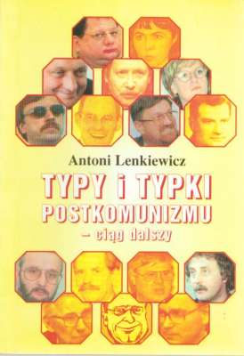 Typy i typki postkomunizmu – ciąg dalszy