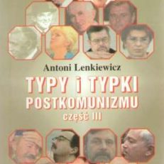 Typy i typki postkomunizmu część III