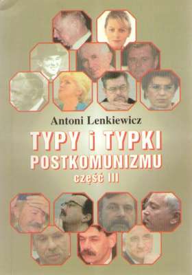 Typy i typki postkomunizmu część III
