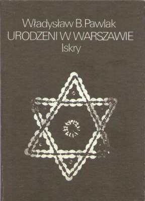 Urodzeni w Warszawie. Opowieść