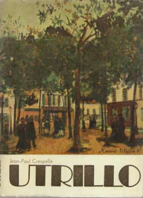 Utrillo. Uniesienia i niedole cyganerii Montmartre`u.