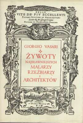 Żywoty najsławniejszych malarzy, rzeźbiarzy i architektów