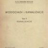 Wodociągi i kanalizacje. Tom I. Wodociągi. Tom II. Kanalizacje. - obrazek 2