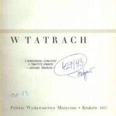 W Tatrach. Pisma taternickie i zdjęcia fotograficzne.