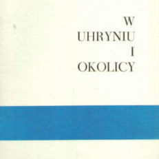 W Uhryniu i okolicy