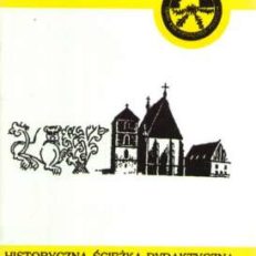 Historyczna ścieżka dydaktyczna "W średniowiecznej Wiślicy" w Nadnidziańskim Parku Krajobrazowym.