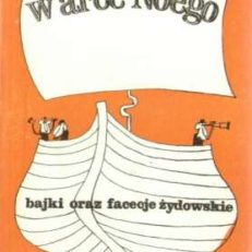W arce Noego. Bajki oraz facecje żydowskie.
