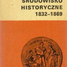 Warszawskie środowisko historyczne1832 - 1869