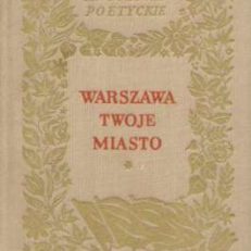 WARSZAWA Twoje miasto. Antologia.