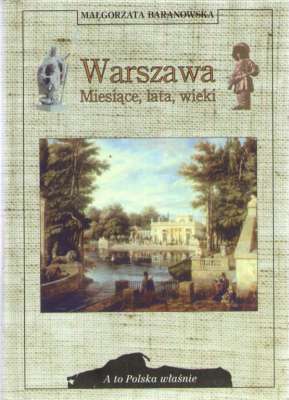 Warszawa. Miesiące, lata, wieki.
