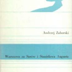 Warszawa za Sasów i Stanisława Augusta