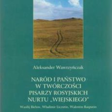 Naród i państwo w twórczości pisarzy rosyjskich nurtu „wiejskiego”. Wasilij Biełow, Władimir Liczutin, Walentin Rasputin