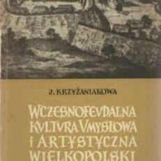 Wczesnofeudalna kultura umysłowa i artystyczna Wielkopolski