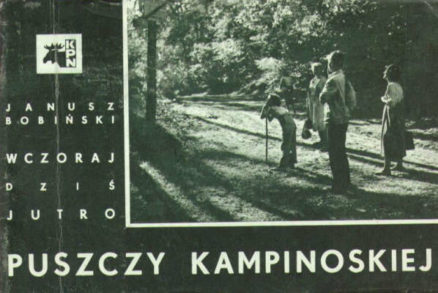 Wczoraj dziś jutro Puszczy Kampinoskiej