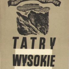 Tatry Wysokie. Przewodnik taternicki. Część I. Liliowe - Mały Kościelec.