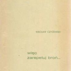Więc zarepetuj broń