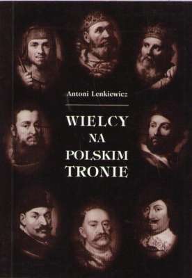 Wielcy na polskim tronie