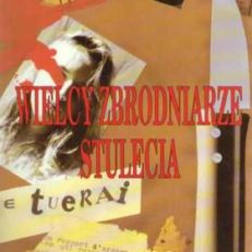 Wielcy zbrodniarze stulecia
